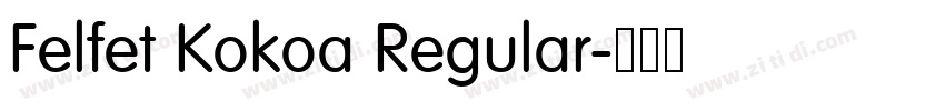 Felfet Kokoa Regular字体转换 Felfet Kokoa Regular字体转换